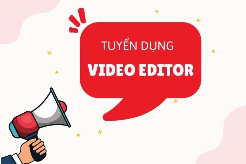 Tuyển dụng nhân viên media /video editor